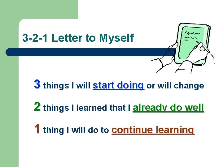 3 -2 -1 Letter to Myself 3 things I will start doing or will