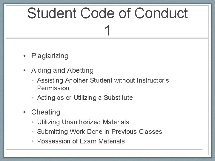 Student Code of Conduct 1 • Plagiarizing • Aiding and Abetting • Assisting Another