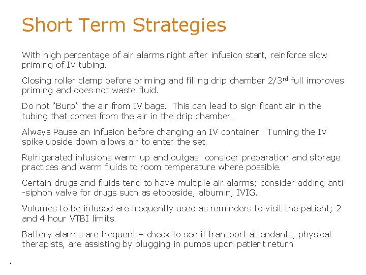 Short Term Strategies With high percentage of air alarms right after infusion start, reinforce