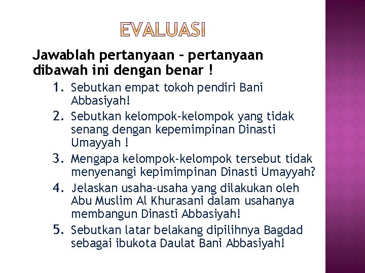 Jawablah pertanyaan – pertanyaan dibawah ini dengan benar ! 1. Sebutkan empat tokoh pendiri