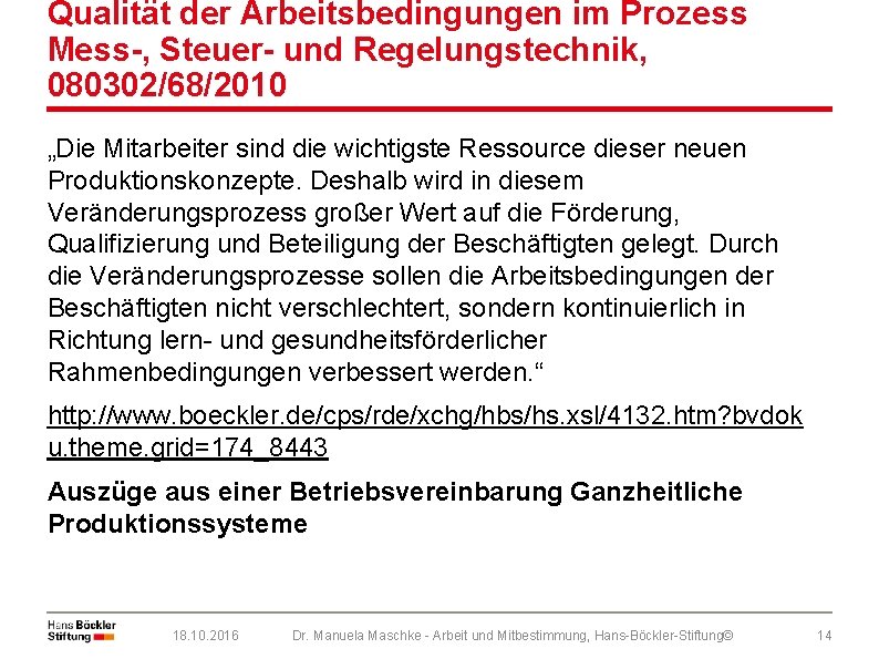 Qualität der Arbeitsbedingungen im Prozess Mess-, Steuer- und Regelungstechnik, 080302/68/2010 „Die Mitarbeiter sind die