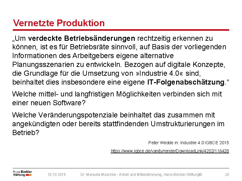 Vernetzte Produktion „Um verdeckte Betriebsänderungen rechtzeitig erkennen zu können, ist es für Betriebsräte sinnvoll,