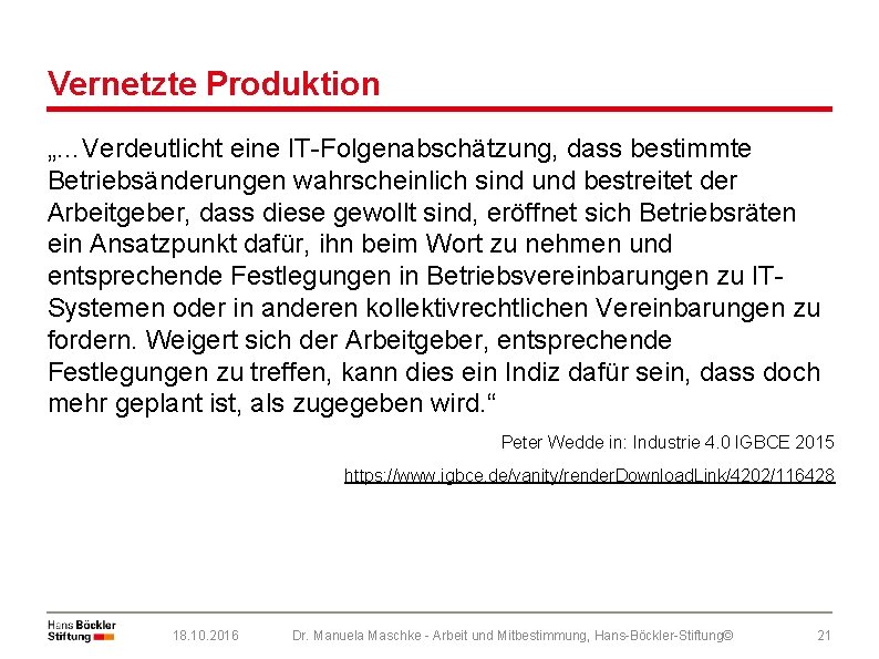 Vernetzte Produktion „…Verdeutlicht eine IT-Folgenabschätzung, dass bestimmte Betriebsänderungen wahrscheinlich sind und bestreitet der Arbeitgeber,