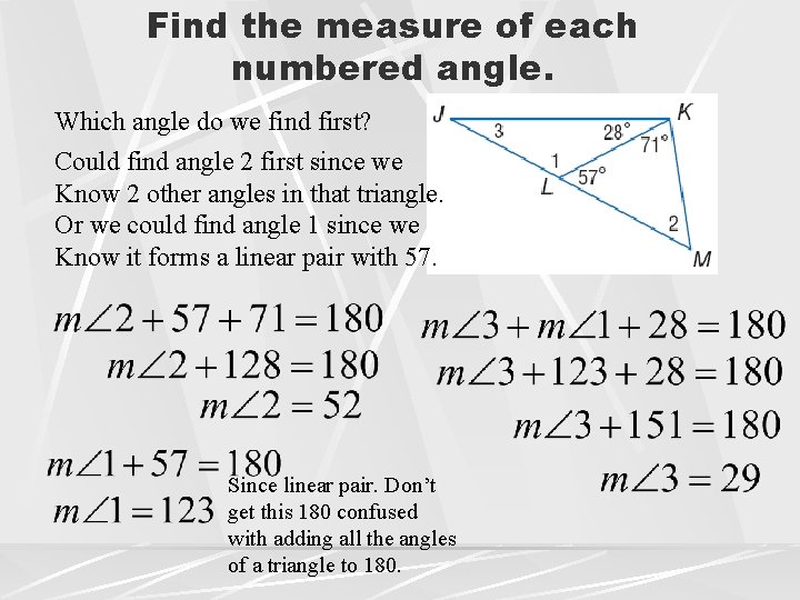 Find the measure of each numbered angle. Which angle do we find first? Could