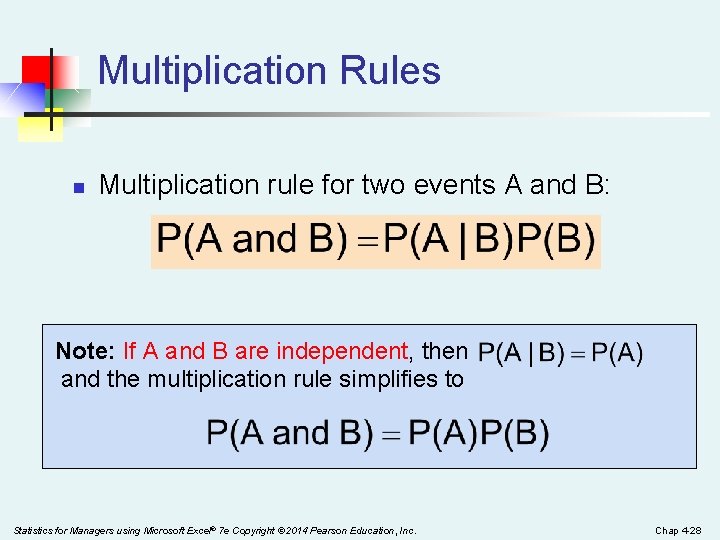 Multiplication Rules n Multiplication rule for two events A and B: Note: If A
