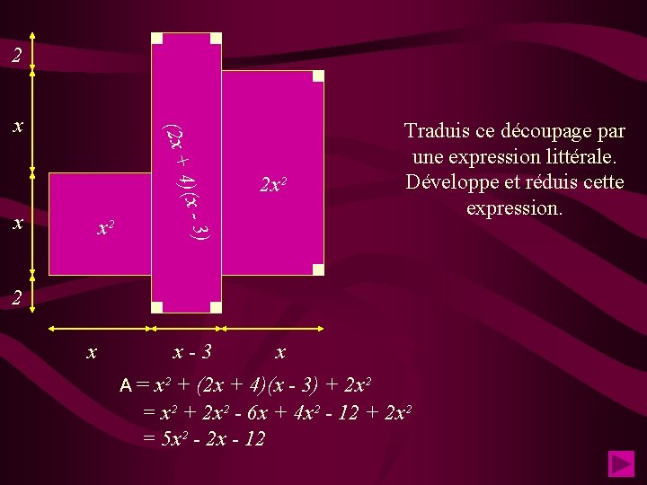 2 (2 x + x 3) x² 4)(x - x 2 x² Traduis ce