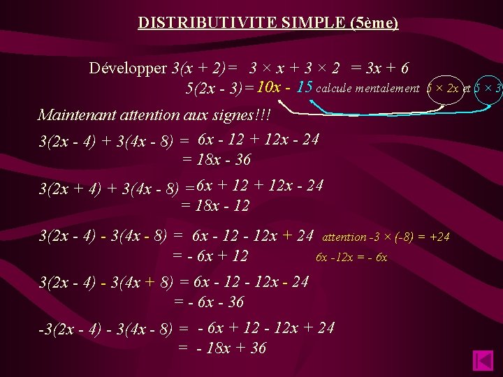 DISTRIBUTIVITE SIMPLE (5ème) Développer 3(x + 2)= 3 × x + 3 × 2