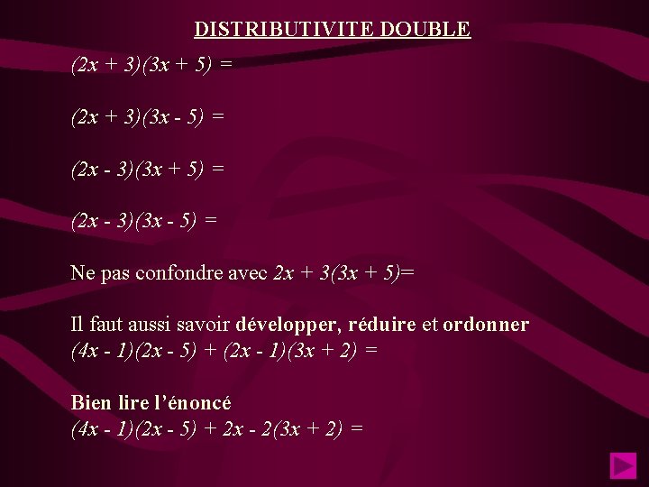 DISTRIBUTIVITE DOUBLE (2 x + 3)(3 x + 5) = (2 x + 3)(3