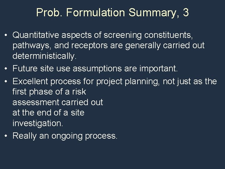 Prob. Formulation Summary, 3 • Quantitative aspects of screening constituents, pathways, and receptors are