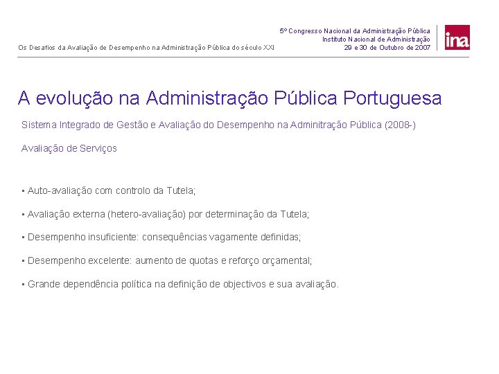 5º Congresso Nacional da Administração Pública Instituto Nacional de Administração Os Desafios da Avaliação