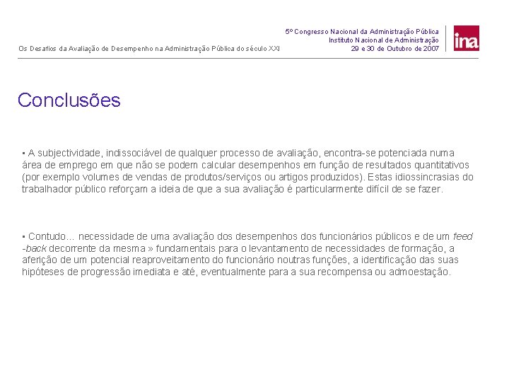 5º Congresso Nacional da Administração Pública Instituto Nacional de Administração Os Desafios da Avaliação