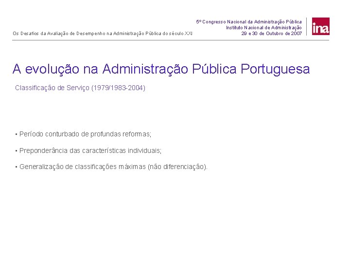 5º Congresso Nacional da Administração Pública Instituto Nacional de Administração Os Desafios da Avaliação