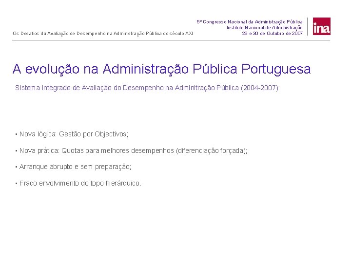 5º Congresso Nacional da Administração Pública Instituto Nacional de Administração Os Desafios da Avaliação