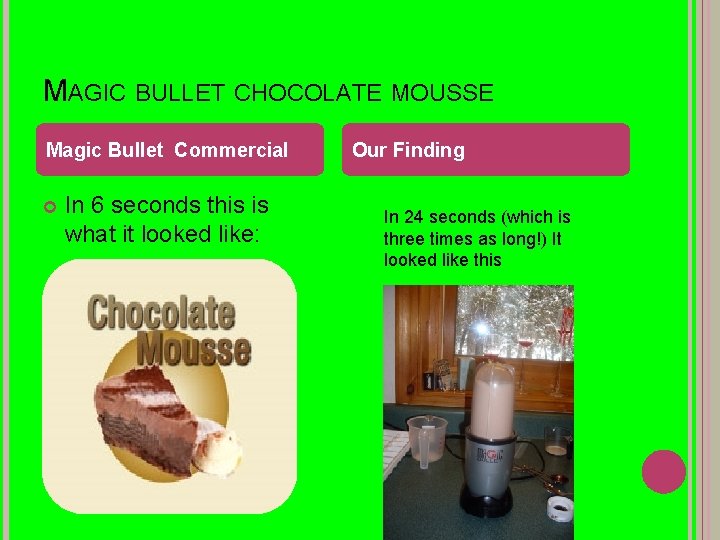 MAGIC BULLET CHOCOLATE MOUSSE Magic Bullet Commercial In 6 seconds this is what it