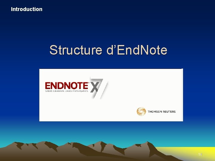 Introduction Structure d’End. Note 14 