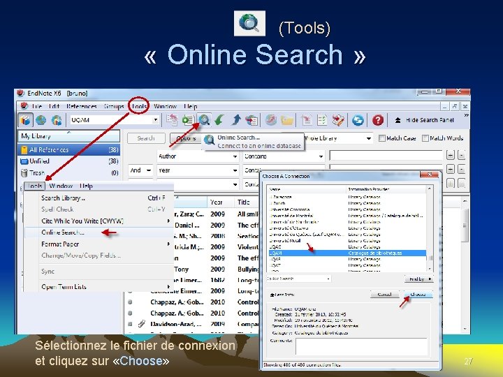  (Tools) « Online Search » Sélectionnez le fichier de connexion et cliquez sur