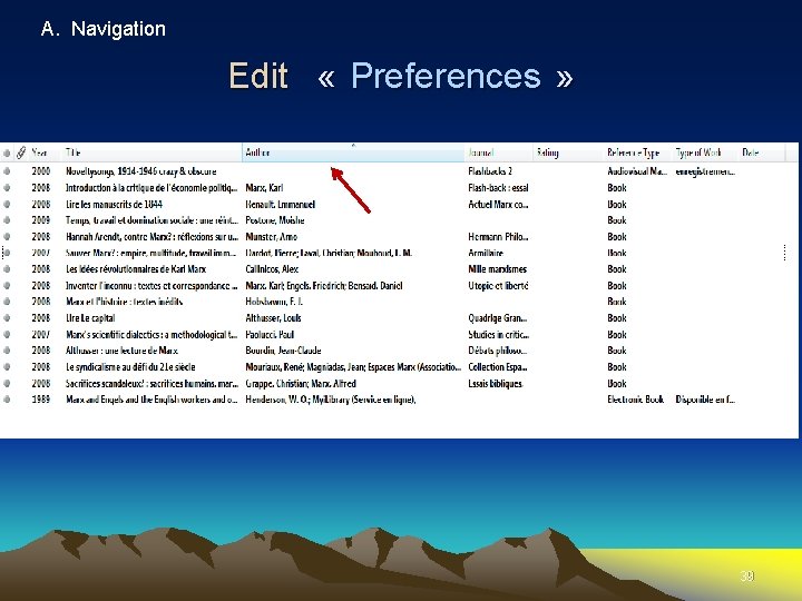 A. Navigation Edit « Preferences » 39 