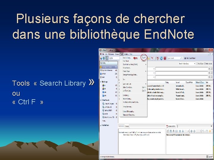  Plusieurs façons de cher dans une bibliothèque End. Note » Tools « Search