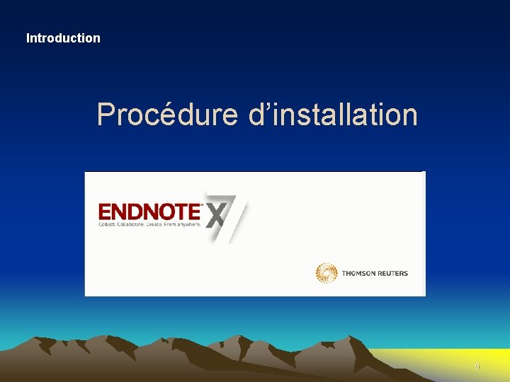 Introduction Procédure d’installation 5 