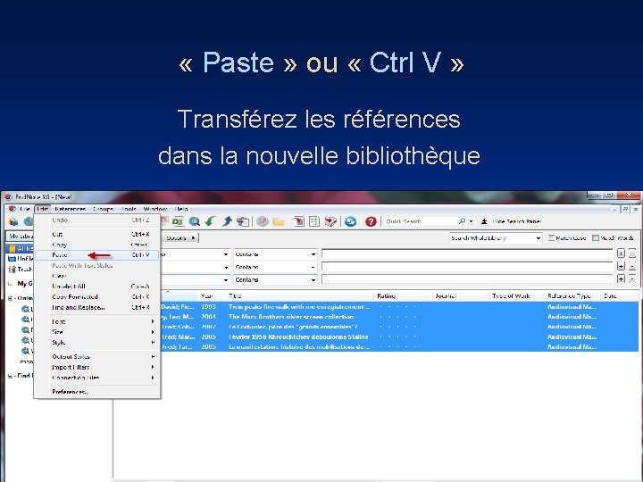  « Paste » ou « Ctrl V » Transférez les références dans la