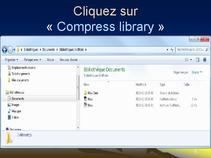 Cliquez sur « Compress library » 65 