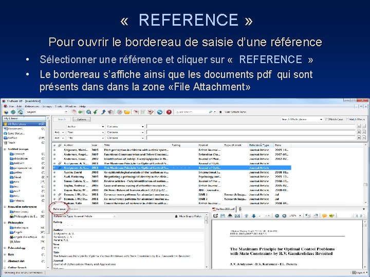  « REFERENCE » Pour ouvrir le bordereau de saisie d’une référence • Sélectionner