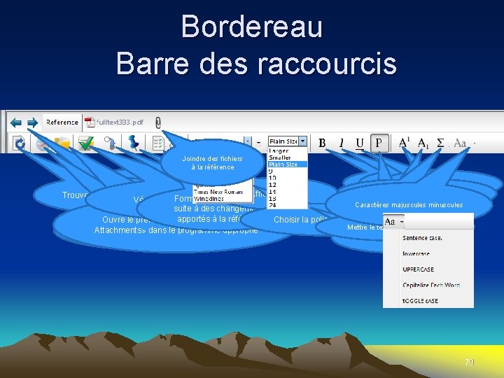 Bordereau Barre des raccourcis Joindre des fichiers à la référence Mettre le texte en