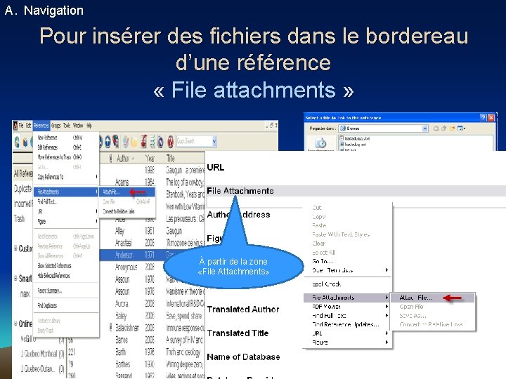 A. Navigation Pour insérer des fichiers dans le bordereau d’une référence « File attachments