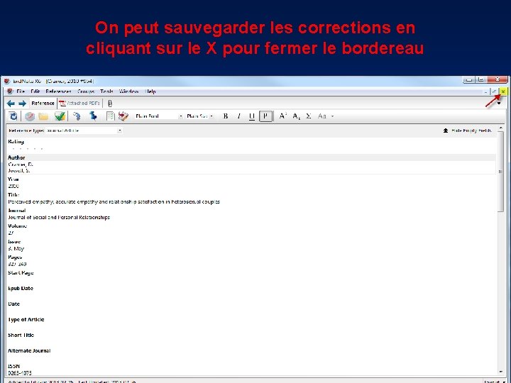 On peut sauvegarder les corrections en cliquant sur le X pour fermer le bordereau