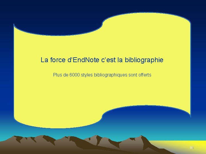 La force d’End. Note c’est la bibliographie Plus de 6000 styles bibliographiques sont offerts