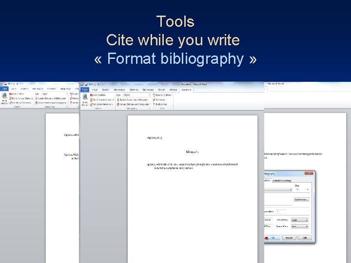 Tools Cite while you write « Format bibliography » 90 