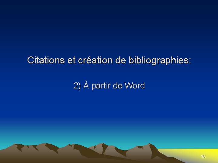 Citations et création de bibliographies: 2) À partir de Word 96 