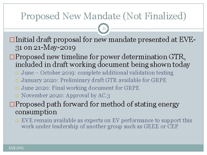 Proposed New Mandate (Not Finalized) 11 �Initial draft proposal for new mandate presented at