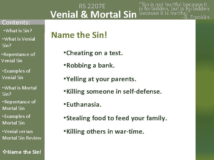 RS 2207 E Contents: • What is Sin? • What is Venial Sin? •