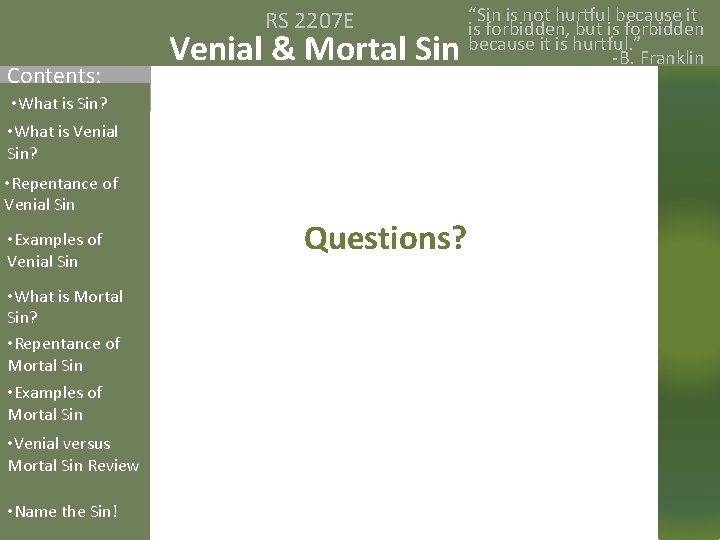 RS 2207 E Contents: Venial & Mortal Sin • What is Sin? • What
