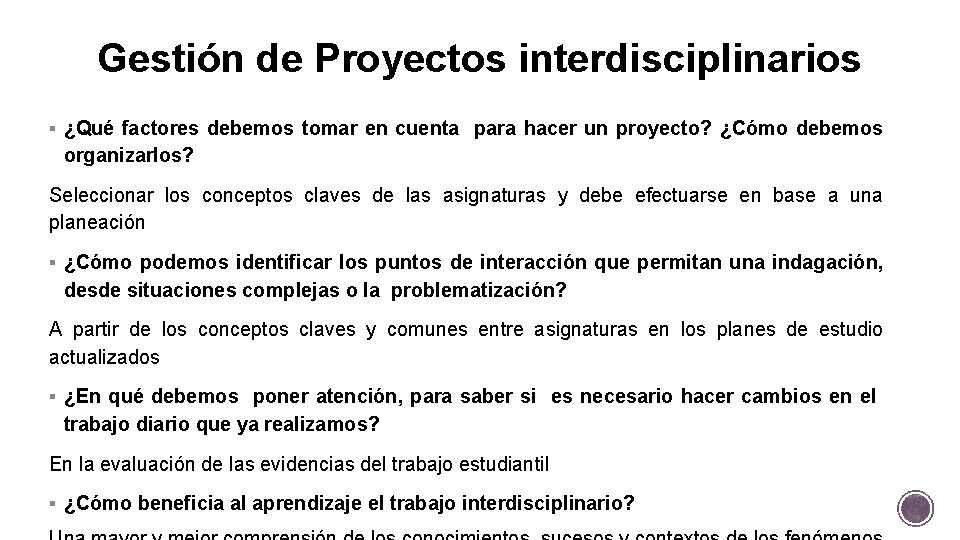 Gestión de Proyectos interdisciplinarios § ¿Qué factores debemos tomar en cuenta para hacer un