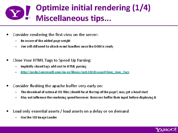 Optimize initial rendering (1/4) Miscellaneous tips. . . • Consider rendering the first view
