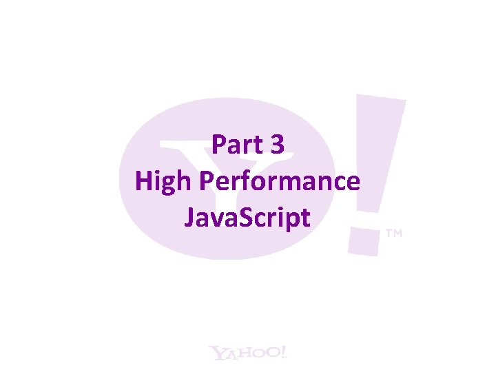 Part 3 High Performance Java. Script 