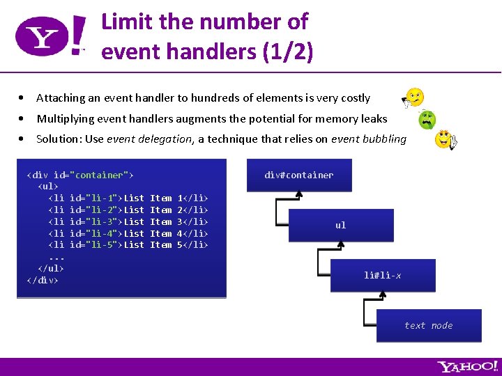 Limit the number of event handlers (1/2) • Attaching an event handler to hundreds