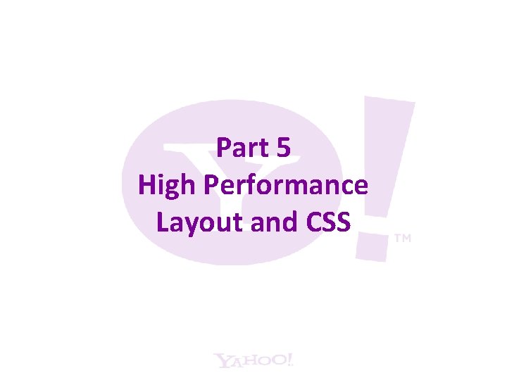 Part 5 High Performance Layout and CSS 