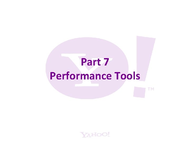 Part 7 Performance Tools 