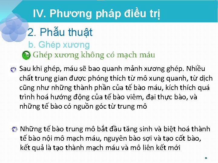 IV. Phương pháp điều trị 2. Phẫu thuật b. Ghép xương không có mạch