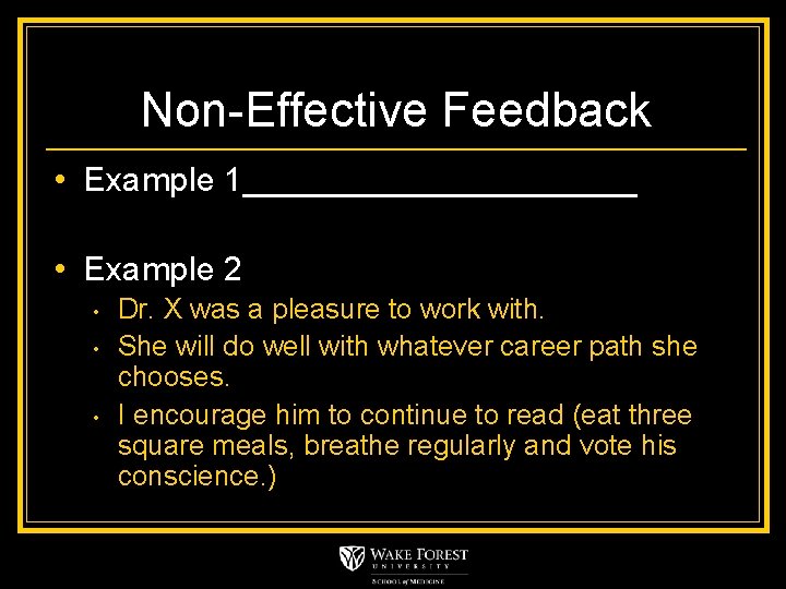 Non-Effective Feedback • Example 1___________ • Example 2 • • • Dr. X was