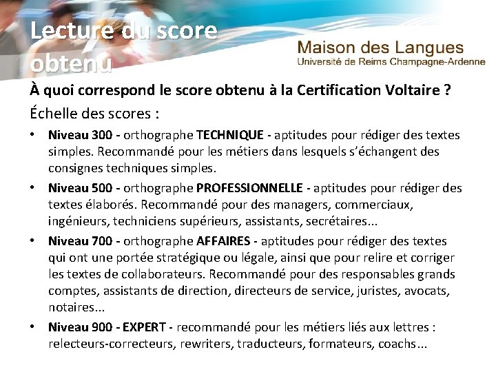 Lecture du score obtenu À quoi correspond le score obtenu à la Certification Voltaire