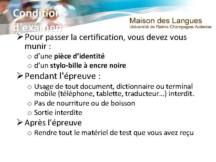 Conditions d'examen Ø Pour passer la certification, vous devez vous munir : o d’une