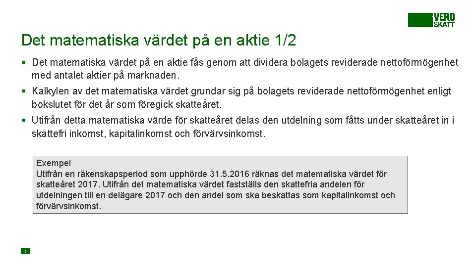 Det matematiska värdet på en aktie 1/2 § Det matematiska värdet på en aktie