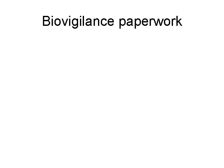 Biovigilance paperwork 