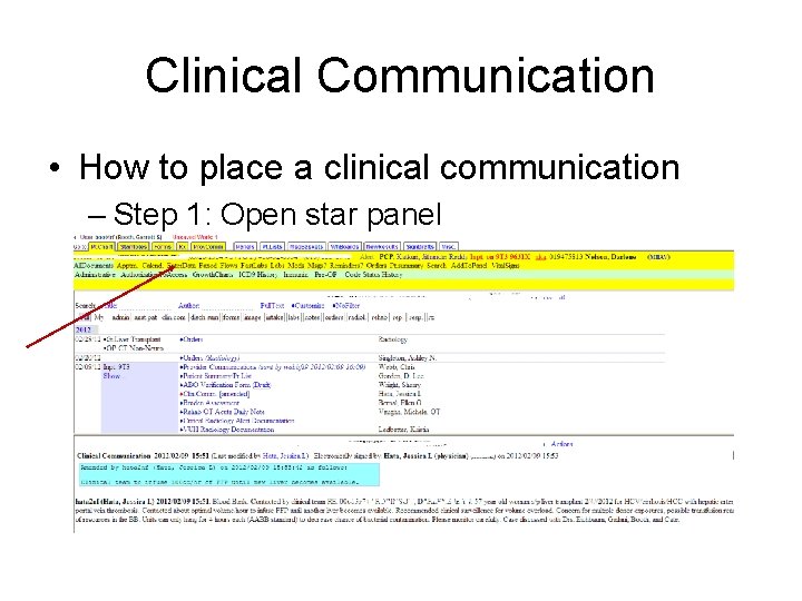 Clinical Communication • How to place a clinical communication – Step 1: Open star