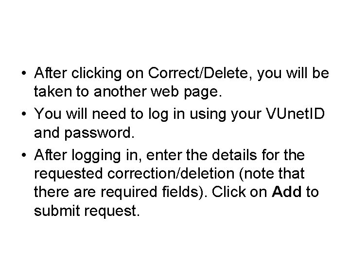  • After clicking on Correct/Delete, you will be taken to another web page.