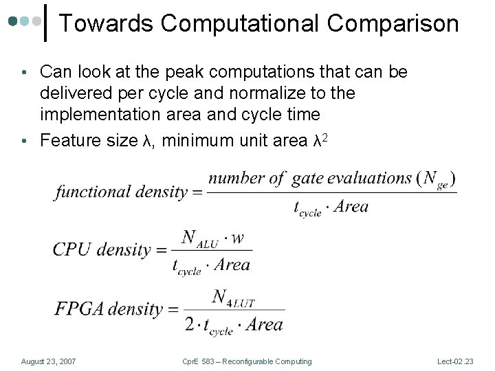 Towards Computational Comparison • Can look at the peak computations that can be delivered